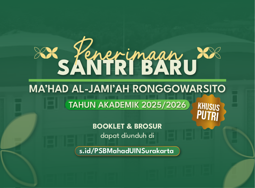 Penerimaan Santri Baru Ma'had Al-Jami'ah UIN Raden Mas Said Surakarta 2025/2026